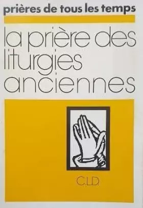 Couverture du produit · La prière des Liturgies Anciennes