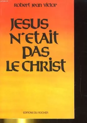 Couverture du produit · Jésus n'était pas le Christ