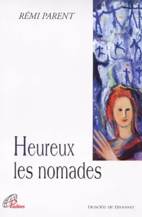 Couverture du produit · Lève toi et marche, tome 4 : Heureux les nomades