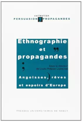Couverture du produit · Ethnographie et propagandes. angoisses, reves et espoirs d'europe