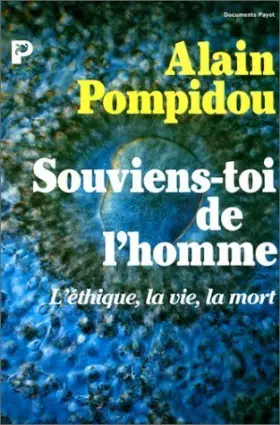 Couverture du produit · Souviens-toi de l'homme. L'Ethique, la vie, la mort