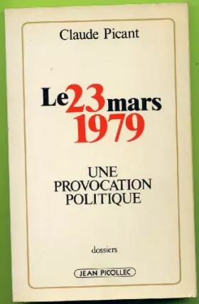 Couverture du produit · Le 23 mars 1979 : une provocation politique