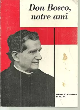 Couverture du produit · don bosco, notre ami