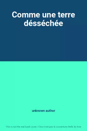 Couverture du produit · Comme une terre désséchée