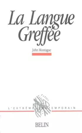 Couverture du produit · La langue greffée, édition bilingue français/anglais