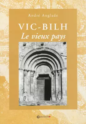 Couverture du produit · Vic-Bilh: Le vieux pays