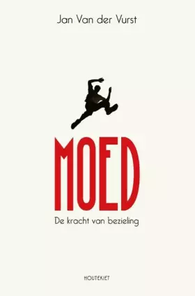 Couverture du produit · Moed: de kracht van bezieling