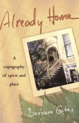 Couverture du produit · Already Home: A Topography of Spirit and Place