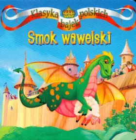Couverture du produit · Smok wawelski (KLASYKA BAJEK POLSKICH)