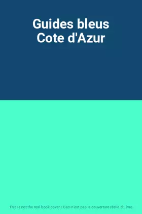 Couverture du produit · Guides bleus Cote d'Azur