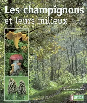 Couverture du produit · Champignons : Champignons et leurs milieux