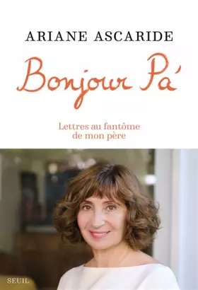 Couverture du produit · Bonjour Pa'. Lettres au fantôme de mon père