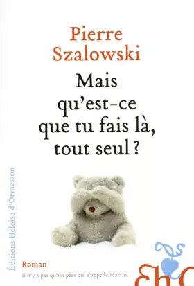 Couverture du produit · Mais qu'est-ce que tu fais là, tout seul?