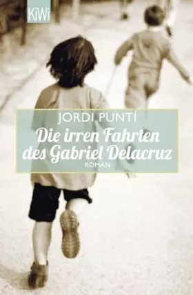 Couverture du produit · Die irren Fahrten des Gabriel Delacruz: Roman