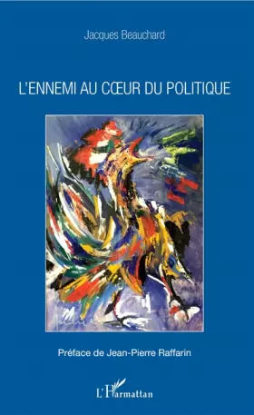 Couverture du produit · L'ennemi au coeur du politique