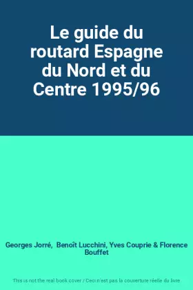 Couverture du produit · Le guide du routard Espagne du Nord et du Centre 1995/96