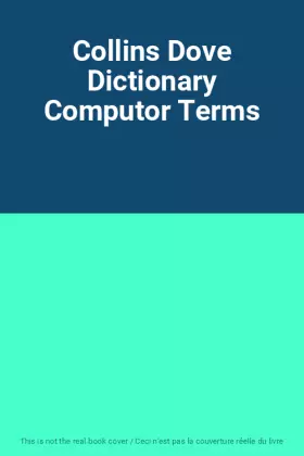 Couverture du produit · Collins Dove Dictionary Computor Terms