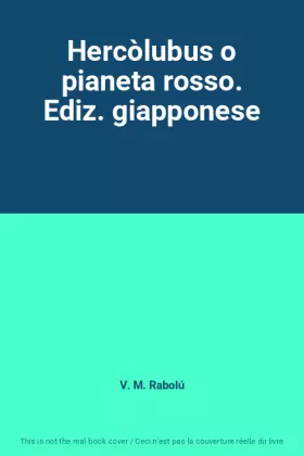 Couverture du produit · Hercòlubus o pianeta rosso. Ediz. giapponese