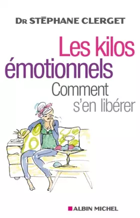 Couverture du produit · Les kilos émotionnels : Comment s'en libérer sans régime ni médicaments