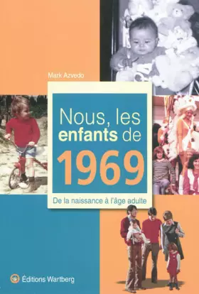 Couverture du produit · Nous, les enfants de 1969 : De la naissance à l'âge adulte