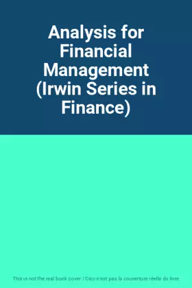 Couverture du produit · Analysis for Financial Management (Irwin Series in Finance)