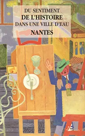 Couverture du produit · Du sentiment de l'histoire dans une ville d'eau: Nantes
