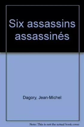 Couverture du produit · Six assassins assassinés