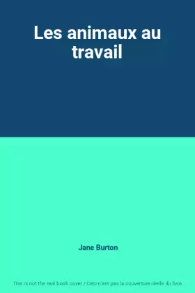 Couverture du produit · Les animaux au travail