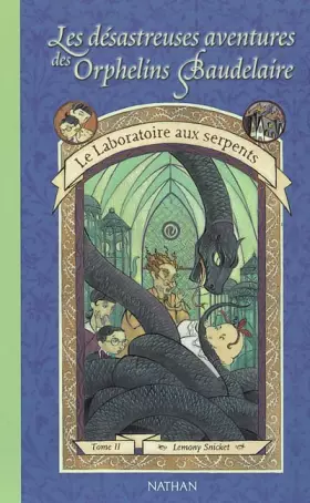 Couverture du produit · Les Désastreuses aventures des orphelins Baudelaire, tome 2 : Le Laboratoire aux serpents