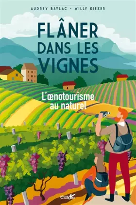 Couverture du produit · Flâner dans les vignes - L'oenotourisme au naturel