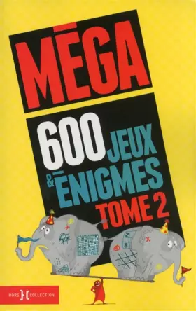 Couverture du produit · Méga 600 jeux et énigmes T2 (02)