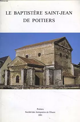 Couverture du produit · Le baptistere saint-jean de poitiers