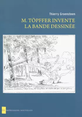 Couverture du produit · M. Töpffer invente la bande dessinée