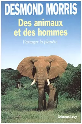 Couverture du produit · Des animaux et des hommes: Partager la planète