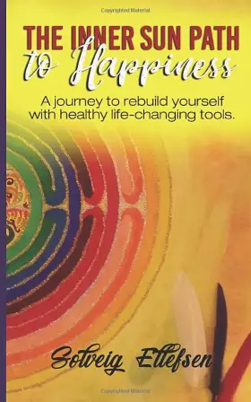 Couverture du produit · The Inner Sun Path to Happiness: A journey to rebuild yourself with healthy life-changing tools