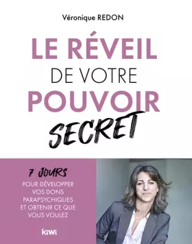 Couverture du produit · Le Réveil de votre pouvoir secret: 7 jours pour développer vos dons parapsychiques et obtenir ce que vous voulez