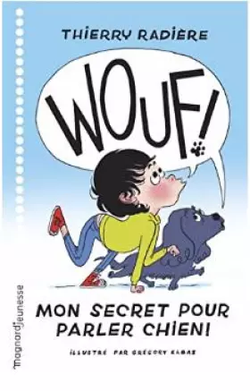 Couverture du produit · WOUF ! Mon secret pour parler chien !