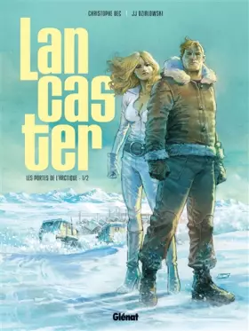 Couverture du produit · Lancaster - Tome 01: Les Portes de l'Arctique