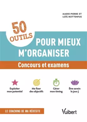 Couverture du produit · 50 outils pour mieux m'organiser - Concours et examens