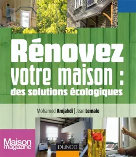 Couverture du produit · Rénovez votre maison : des solutions écologiques