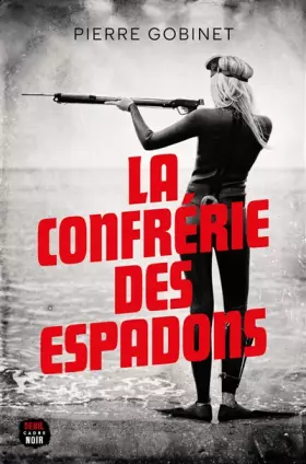 Couverture du produit · La Confrérie des espadons