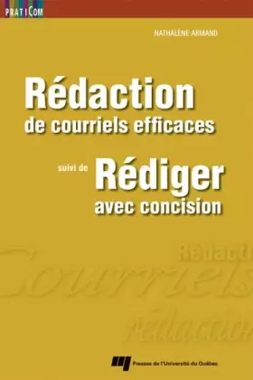 Couverture du produit · REDACTION DE COURRIELS EFFICACES SUIVI DE REDIGER AVEC CONCI