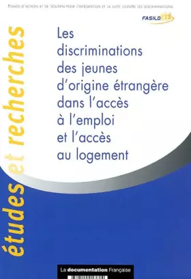 Couverture du produit · Les discriminations des jeunes d'origine étrangère dans l'accès à l'emploi et l'accès au logement