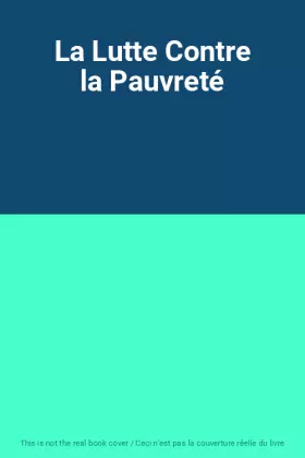 Couverture du produit · La Lutte Contre la Pauvreté