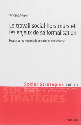 Couverture du produit · Le travail social hors murs et les enjeux de sa formalisation: Focus sur les notions de sécurité et d’insécurité (Social Strate