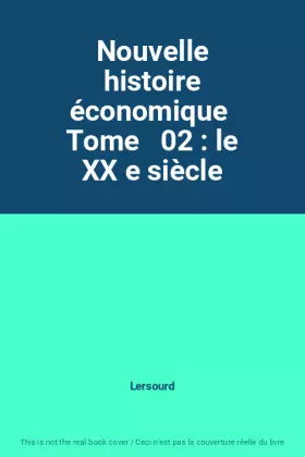 Couverture du produit · Nouvelle histoire économique  Tome   02 : le XX e siècle