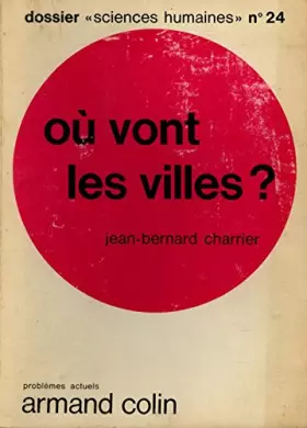 Couverture du produit · Où vont les villes? / Charrier, Jean-Bernard / Réf 11792