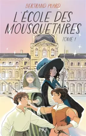 Couverture du produit · L'Ecole des mousquetaires - tome 01