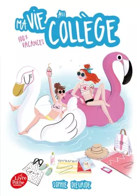 Couverture du produit · Ma vie au collège - 100% vacances: 100 % vacances
