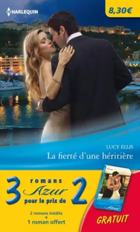 Couverture du produit · Pack Azur 3/2 02/2014 : La fierté d'1 héritière - L'offre d'un milliardaire - Un scandaleux chantage